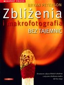 Polska książka : Zbliżenia ... - Bryan Peterson