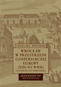 Wrocław w ... - Grzegorz Myśliwski -  polnische Bücher