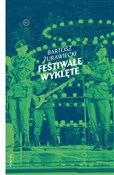Polska książka : Festiwale ... - Bartosz Żurawiecki