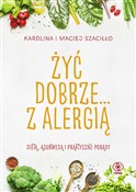 Polska książka : Żyć dobrze... - Karolina Szaciłło, Maciej Szaciłło