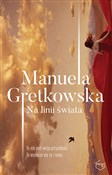 Na linii ś... - Manuela Gretkowska - Ksiegarnia w niemczech