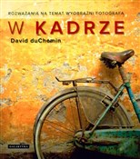 W kadrze R... - David DuChemin -  polnische Bücher