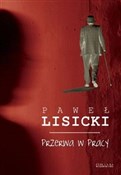 Polska książka : Przerwa w ... - Paweł Lisicki