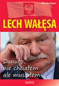 Bild von Lech Wałęsa Danuto nie chciałem ale musiałem