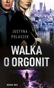 Walka o or... - Justyna Polaszek -  Książka z wysyłką do Niemiec 