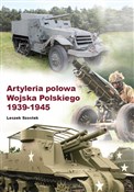 Polnische buch : Artyleria ... - Leszek Szostek