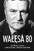 Wałęsa '80... - Lech Wałęsa, Janusz Schwertner, Kamil Dziubka -  Książka z wysyłką do Niemiec 