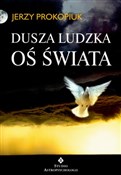 Dusza ludz... - Jerzy Prokopiuk -  polnische Bücher