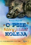 O psie, kt... - Roman Pisarski -  polnische Bücher