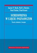 Schizofren... - Aaron T. Beck, Neil R. Rector, Neal Stolar, Paul Grant -  fremdsprachige bücher polnisch 