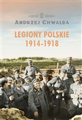 Legiony po... - Andrzej Chwalba -  Książka z wysyłką do Niemiec 
