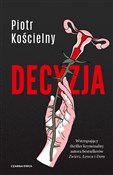 Polska książka : Decyzja - Piotr Kościelny