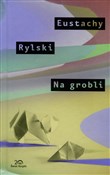 Polnische buch : Na Grobli - Eustachy Rylski
