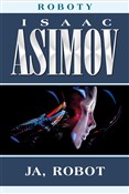 Książka : Ja, robot - Isaac Asimov