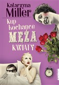 Polska książka : Kup kochan... - Katarzyna Miller