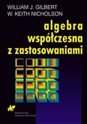Książka : Algebra ws... - William J. Gilbert, Keith W. Nicholson