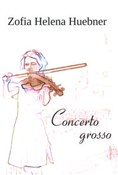 Zobacz : Concerto g... - Helena Huebner Zofia
