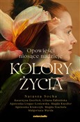 Polska książka : Kolory życ... - Natasza Socha, Katarzyna Enerlich, Liliana Fabisińska, Magdalena Knedler, Agnieszka Krawczyk