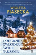 Tam, gdzie... - Wioletta Piasecka -  polnische Bücher