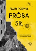 Polska książka : Próba sił - Piotr Rozmus