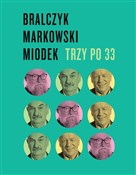Trzy po 33... - Jerzy Bralczyk, Jan Miodek, Andrzej Markowski - buch auf polnisch 