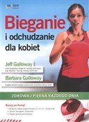 Bieganie i... - Jeff Galloway, Barbara Galloway -  Polnische Buchandlung 