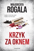 Krzyk za o... - Małgorzata Rogala -  Książka z wysyłką do Niemiec 