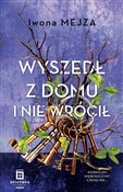 Polska książka : Wyszedł z ... - Iwona Mejza