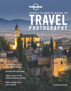 Obrazek Lonely Planet`s Guide to Travel Photography