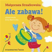 Ale zabawa... - Małgorzata Strzałkowska -  polnische Bücher