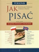 Jak pisać ... - Radosław Pawelec, Tomasz Oljasz -  Książka z wysyłką do Niemiec 
