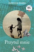 Polska książka : Przytul mn... - Patrycja Żurek