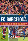 Książka : FC Barcelo... - Tomasz Borkowski, Tomasz Bocheński