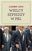 Wielcy szp... - Sławomir Koper -  polnische Bücher