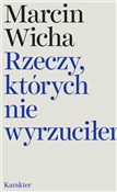 Rzeczy, kt... - Marcin Wicha -  polnische Bücher