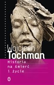 Zobacz : Historia n... - Wojciech Tochman