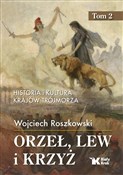 Książka : Orzeł, lew... - Wojciech Roszkowski