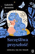 Polska książka : Szczęśliwa... - Gabrielle Bernstein