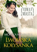 Polska książka : Dwa miasta... - Monika Kowalska