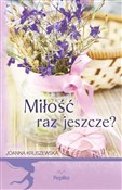 Miłość raz... - Joanna Kruszewska -  polnische Bücher