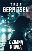 Książka : Z zimną kr... - Tess Gerritsen