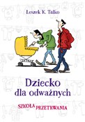 Dziecko dl... - Leszek Talko - Ksiegarnia w niemczech