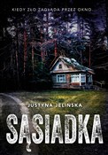 Polska książka : Sąsiadka - Justyna Jelińska