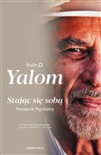 Polska książka : Stając się... - Irvin D. Yalom