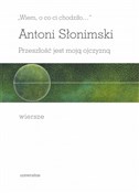 Wiem, o co... - Antoni Słonimski -  polnische Bücher