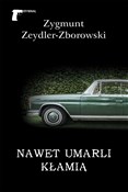Książka : Nawet umar... - Zygmunt Zeydler-Zborowski