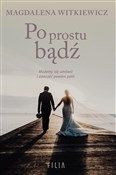 Polska książka : Po prostu ... - Magdalena Witkiewicz