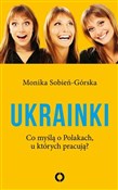 Zobacz : Ukrainki C... - Monika Sobień-Górska