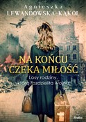 Książka : Na końcu c... - Agnieszka Lewandowska-Kąkol