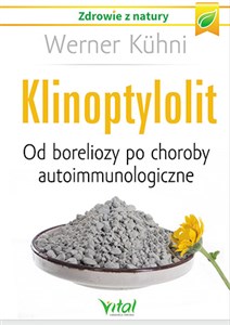Bild von Aktywny zeolit klinoptylolit Od boreliozy po choroby autoimmunologiczne